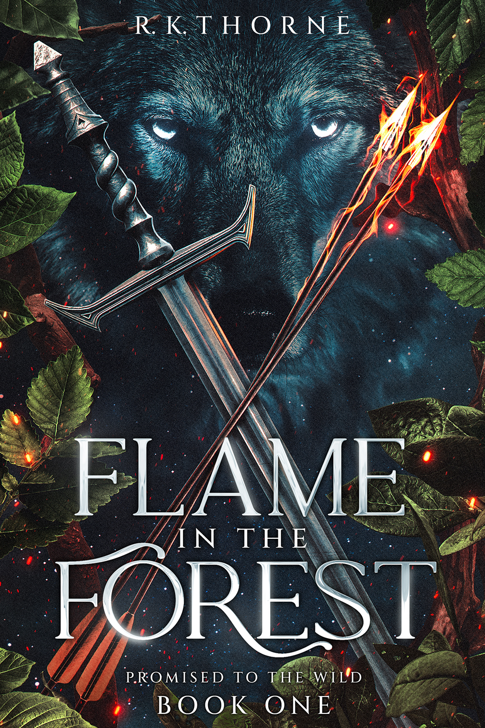 Flame in the Forest book cover that has sword, flaming arrows, wolf, and leaves